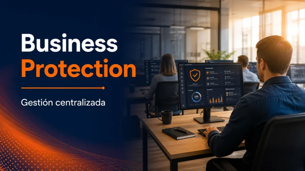 Empresa gestionando la protección de sus equipos desde una consola centralizada